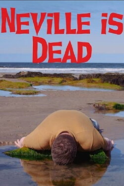 Neville is Dead (2020) Neville is Dead (2020)