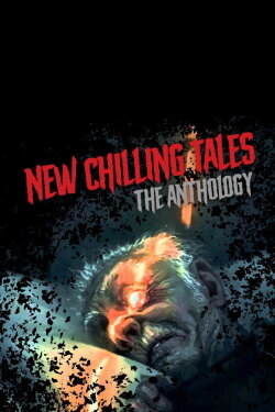 New Chilling Tales: The Anthology (2018) New Chilling Tales: The Anthology (2018)