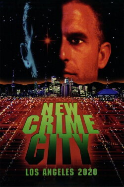 New Crime City: Los Angeles 2020 (1994) New Crime City: Los Angeles 2020 (1994)