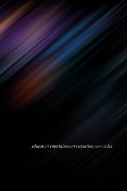 New Order: Education Entertainment Recreation (Live At Alexandra Palace) (2021) New Order: Education Entertainment Recreation (Live At Alexandra Palace) (2021)