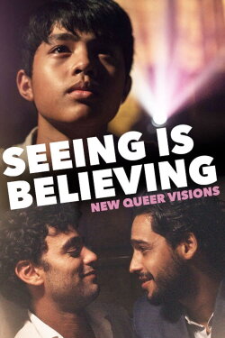 New Queer Visions: Seeing is Believing (2020) New Queer Visions: Seeing is Believing (2020)