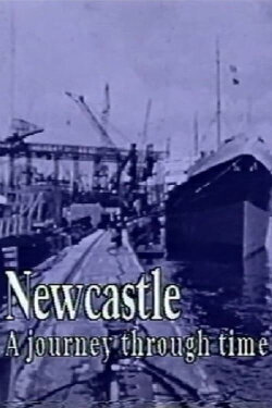 Newcastle - A Journey Through Time (1995) Newcastle - A Journey Through Time (1995)