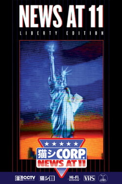NEWS AT 11: LIBERTY EDITION (2021) NEWS AT 11: LIBERTY EDITION (2021)