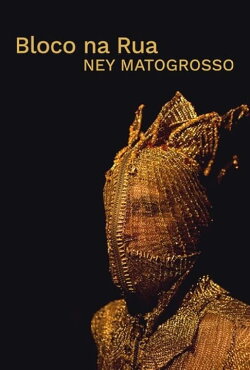 Ney Matogrosso - Bloco na Rua (2020) Ney Matogrosso - Bloco na Rua (2020)