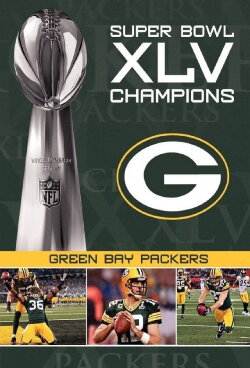 NFL Super Bowl XLV Champions: Green Bay Packers (2011) NFL Super Bowl XLV Champions: Green Bay Packers (2011)