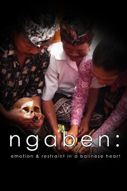 Ngaben: Emotion And Restraint In A Balinese Heart (2012)