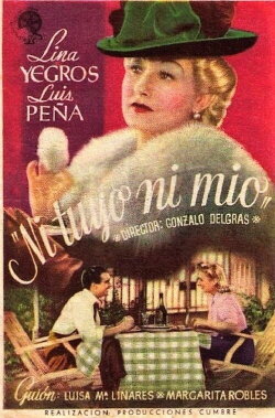 Ni tuyo ni mío (1944) Ni tuyo ni mío (1944)