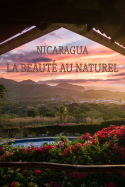 Nicaragua, la beauté au naturel (2008) Nicaragua, la beauté au naturel (2008)