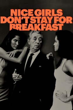 Nice Girls Don't Stay for Breakfast (2019) Nice Girls Don't Stay for Breakfast (2019)