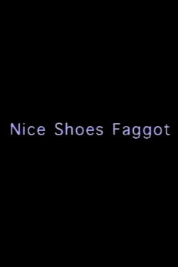 Nice Shoes Faggot (1996) Nice Shoes Faggot (1996)