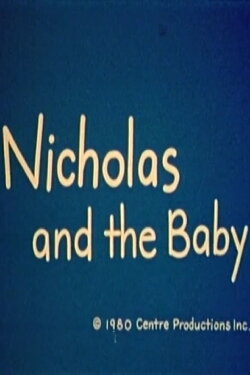 Nicholas and the Baby (1980) Nicholas and the Baby (1980)