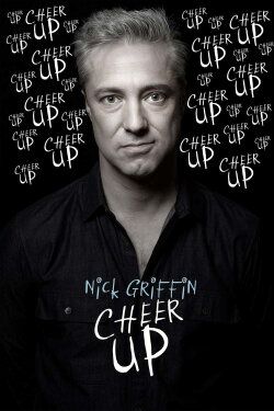 Nick Griffin: Cheer Up (2019) Nick Griffin: Cheer Up (2019)