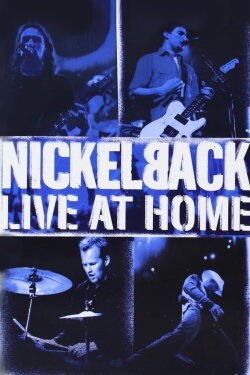 Nickelback - Live at Home (2002) Nickelback - Live at Home (2002)