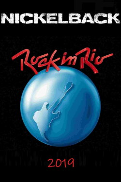 Nickelback - Rock In Rio 2019 (2019) Nickelback - Rock In Rio 2019 (2019)