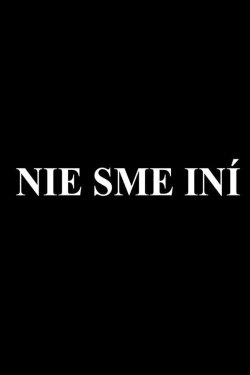 Nie sme iní (2024) Nie sme iní (2024)