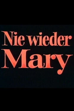Nie wieder Mary (1974) Nie wieder Mary (1974)