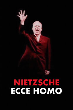 Nietzsche: Ecce Homo (2003) Nietzsche: Ecce Homo (2003)