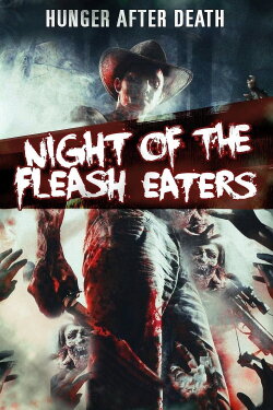 Night of the Flesh Eaters (2008) Night of the Flesh Eaters (2008)