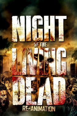 Night of the Living Dead: Re-Animation (2012) Night of the Living Dead: Re-Animation (2012)