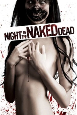 Night of the Naked Dead (2012) Night of the Naked Dead (2012)