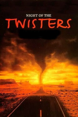 Night of the Twisters (1996) Night of the Twisters (1996)
