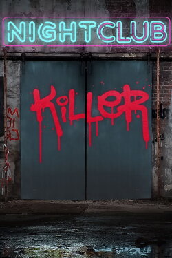 Nightclub Killer (2015) Nightclub Killer (2015)