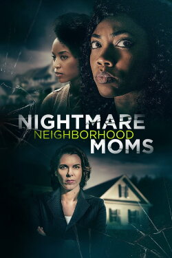Nightmare Neighborhood Moms (2022) Nightmare Neighborhood Moms (2022)