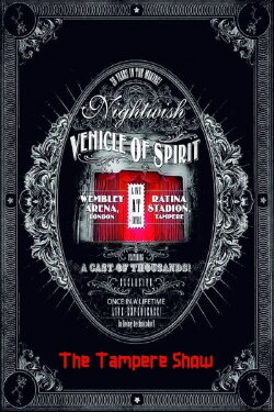 Nightwish: Vehicle Of Spirit - The Tampere Show (2015) Nightwish: Vehicle Of Spirit - The Tampere Show (2015)