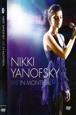 Nikki Yanofsky: Live In Montreal (2010) Nikki Yanofsky: Live In Montreal (2010)