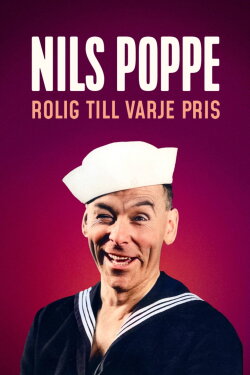 Nils Poppe: Rolig till varje pris (2023) Nils Poppe: Rolig till varje pris (2023)