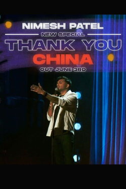 Nimesh Patel: Thank You China (2022) Nimesh Patel: Thank You China (2022)