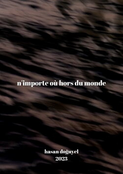 n'importe où hors du monde (2023) n'importe où hors du monde (2023)