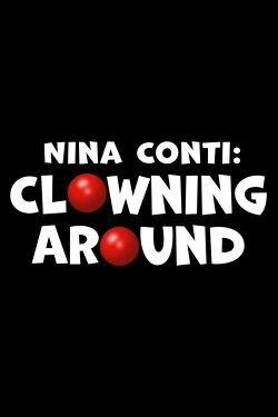 Nina Conti: Clowning Around (2015)