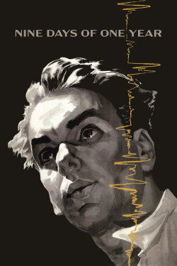Nine Days of One Year (1962) Nine Days of One Year (1962)