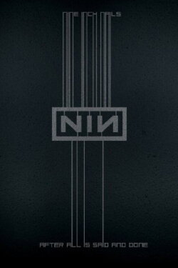 Nine Inch Nails: After All is Said and Done (2013) Nine Inch Nails: After All is Said and Done (2013)