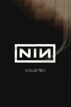 Nine Inch Nails: Collected (2005)