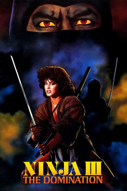 Ninja III: The Domination (1984) Ninja III: The Domination (1984)
