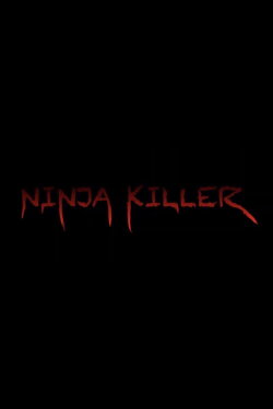 Ninja Killer (2020)