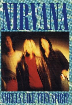 Nirvana: Smells Like Teen Spirit (1991) Nirvana: Smells Like Teen Spirit (1991)