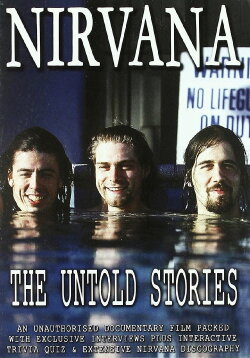Nirvana: The Untold Stories (2003) Nirvana: The Untold Stories (2003)