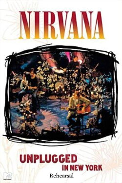 Nirvana: Unplugged in New York - Rehearsal (1993) Nirvana: Unplugged in New York - Rehearsal (1993)