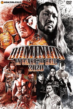 NJPW Dominion 7.12 in Osaka-Jo Hall 2020 (2020) NJPW Dominion 7.12 in Osaka-Jo Hall 2020 (2020)