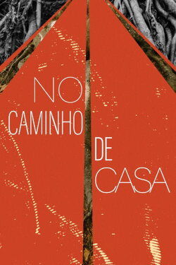 No Caminho de Casa (2022) No Caminho de Casa (2022)