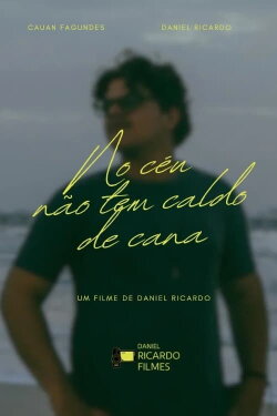 No céu não tem caldo de cana (2024)