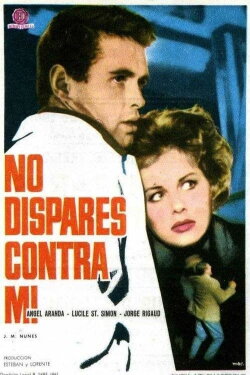 No dispares contra mí (1961) No dispares contra mí (1961)