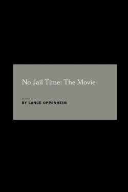 No Jail Time: The Movie (2017) No Jail Time: The Movie (2017)