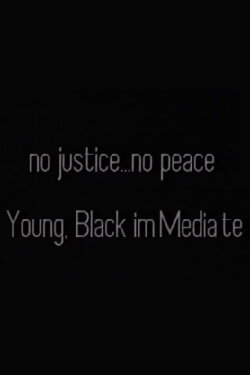 No Justice . . . No Peace/Black, Male ImMediate (1991)