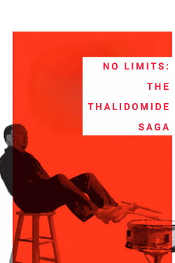 No Limits: The Thalidomide Saga (2016)