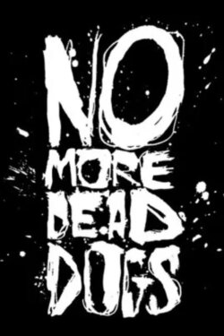 No More Dead Dogs (2021)