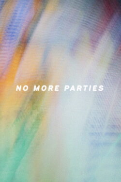No More Parties (2020) No More Parties (2020)